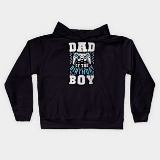 Dad of the Birthday Video Birthday Kids Hoodie